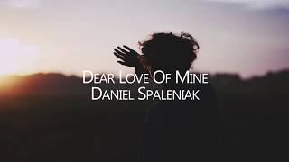 Daniel Spaleniak - Dear Love Of Mine - Sub. Español