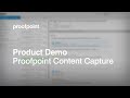 Proofpoint content capture  product demo