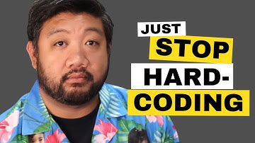 Just stop hard coding things 🎵