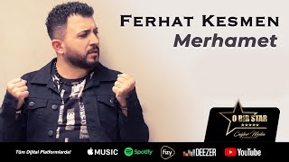 Ferhat Kesmen - Merhamet  Resimi