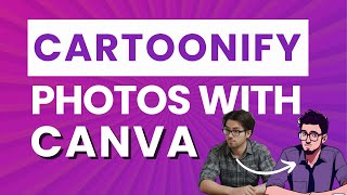 Cartoonify Your Photos with Canva! Transform Your Images into playful Art in Seconds!