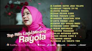 Top Track Lagu Minang Full Album Rayola Terbaru - Kandak Dapek Jaso Talupo