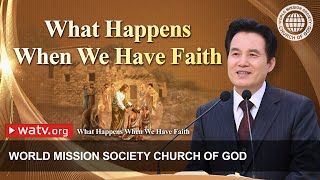 What Happens When We Have Faith Wmscog