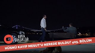 Hüsnü Kayıp Mesutu Nerede Buldu? 405. Bölüm