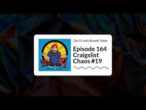 the-31-with-brandt-tobler...episode-164-craigslist-chaos-#19-(prank-calls)