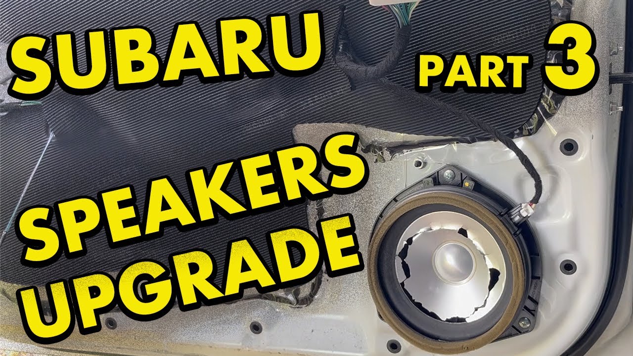 Subaru Outback Speakers Upgrade Part 3