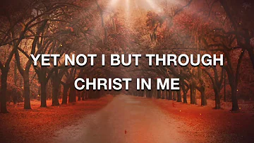 Yet Not I But Through Christ In Me Instrumental (no vocals)