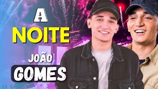 E QUANDO CHEGA A NOITE JOÃO GOMES - JOÃO GOMES A NOITE - melhores músicas João Gomes