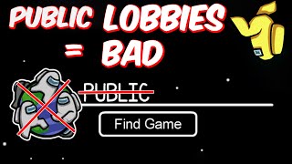Among Us - Why you shouldn't play in Public Lobbies