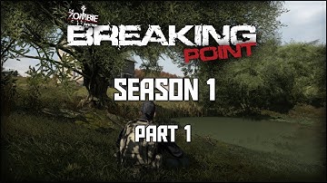 Arma 2: DayZ Breaking Point │ Season 1 │ Part 1 │ "Resurrection!"