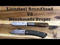 Lionsteel Roundhead VS Benchmade Proper