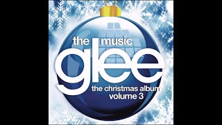 Glee Cast - The Christmas Album (Volume 3) [HQ Audio]