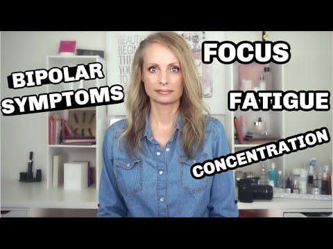 SYMPTOMS OF BIPOLAR DISORDER | FATIGUE, FOCUS, CONENTRATION