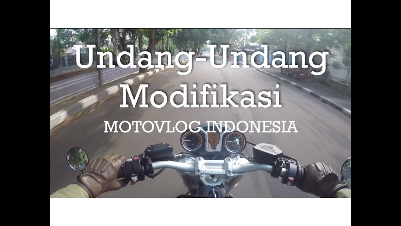 Undang Undang Modifikasi Indonesian Motovlog13 YouTube