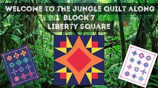 Welcome to The Jungle QAL - Week 7 - Liberty Square