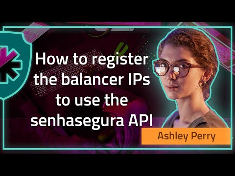 How to register the balancer IPs to use the senhasegura API