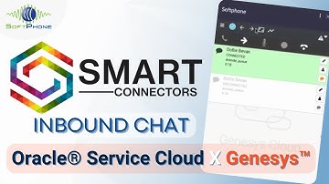 Oracle® Service Cloud & Genesys Cloud™ Smart Connector: Inbound Chat & Canned Responses Review
