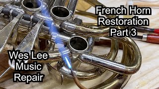 French Horn part 3- Wes Lee Music Repair