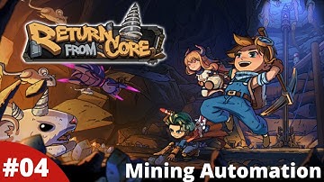 Building Automated Mining Machines & Expanding The House - Return From Core - #04 - Gameplay