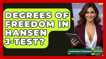 Degrees Of Freedom In Hansen J-test? - Learn About Economics