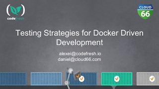 Testing Strategies for Docker Driven Development