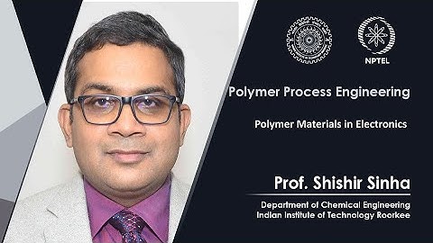 Lecture 51: Polymer Materials in Electronics