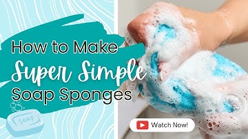 Super Simple - Make Soap Sponges Like a Pro! 🫧
