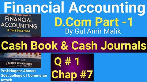 D com & DBA -1| Q#1 of Chap # 7 |Cash Book & Cash Journals|Gul Amir Malik Book|Haqdar Ahmed Official