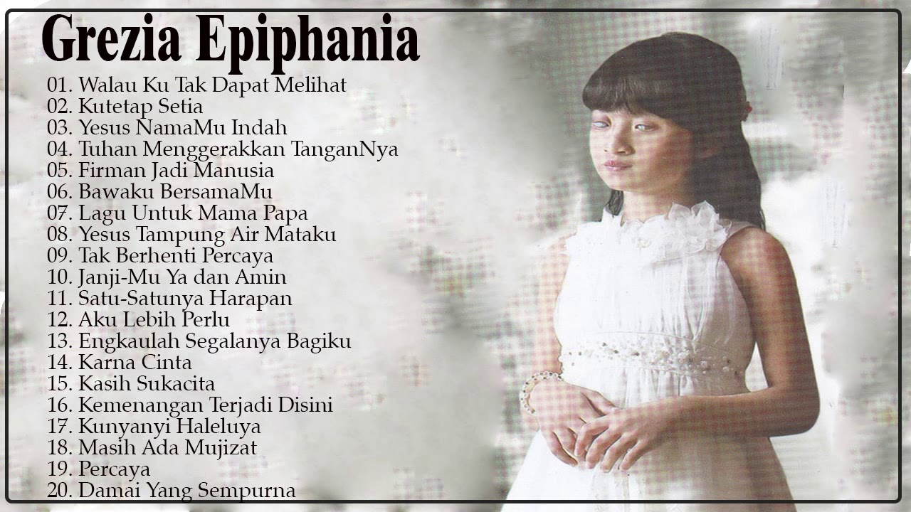 Grezia Epiphania  Full Album 2020   Lagu Rohani Kristen Terbaru 2020 True Worship