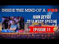 Inside the Mind of a Pro: Ivan Deyra @ 2019 WSOP (11 - THE CONCLUSION!)