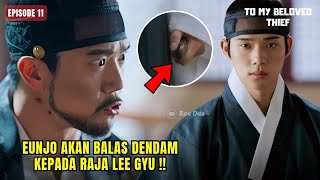 Enjo Akan Balas Dendam Kepada Raja Lee Gyu !! | To My Beloved Thief Episode 11 Preview & Spoiler