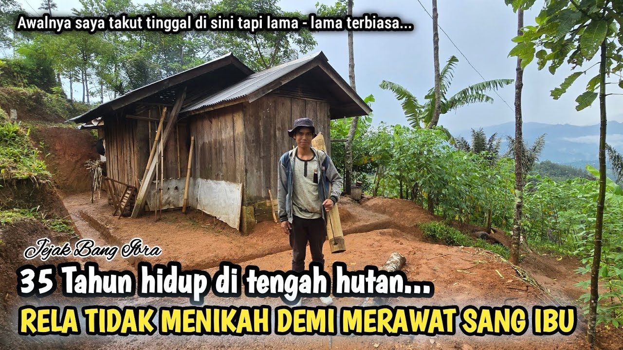 INILAH KANG YUSUF PEMUDA PEMBERANI YANG TINGGAL BERTAHAN DI TENGAH HUTAN DEMI MERAWAT SANG IBU...
