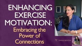 Enhancing Motivation with Exercise: Embracing the Power of Connections by Diana Bedoya 63 views 10 months ago 3 minutes, 50 seconds