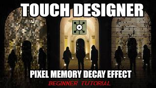 Abstract Pixel Memory Decay Effect – TouchDesigner Tutorial
