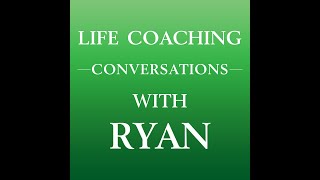 Life Coaching Tips with Ryan: Say Yes Slowly