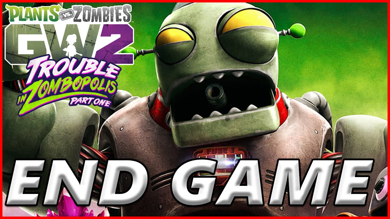 Zombopolis End Game - Plants vs Zombies Garden Warfare 2 - YouTube
