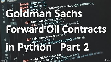 Goldman Sachs Forward Oil Contracts in Python - Part 2