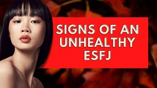 Signs Of An Unhealthy Esfjpersonality Types