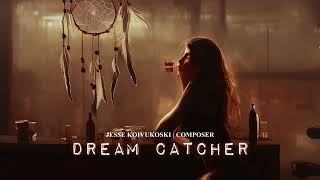 DREAM CATCHER | cinematic music