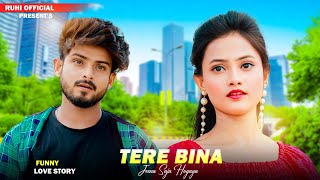Tere Bina Jeena Saza Ho Gaya | Funny Love Story | Ft.Ruhi & Kingshuk | Ruhi Official Presents
