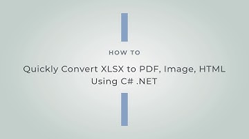 How to Quickly Convert XLSX to PDF, Image, HTML Using C# .NET