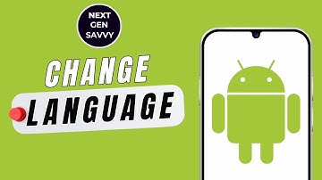 HOW TO CHANGE THE SYSTEM LANGUAGE ON ANDROID