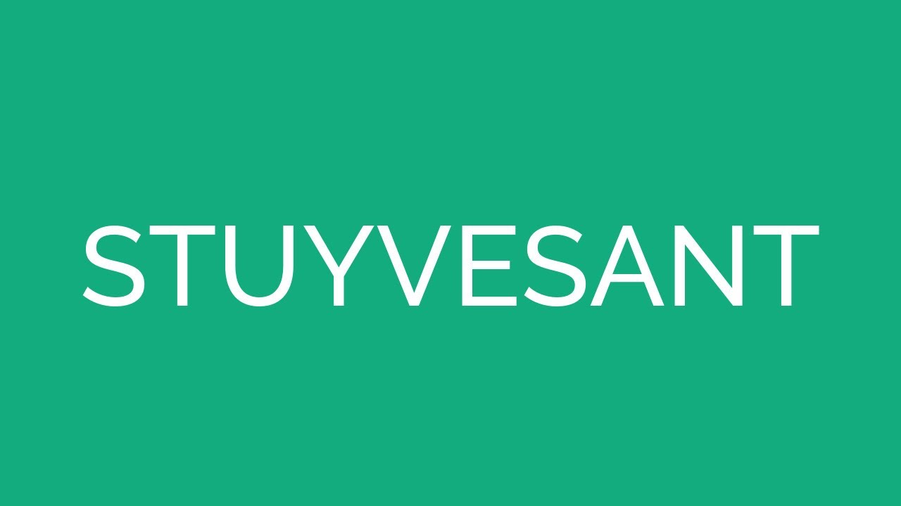 How To Pronounce Stuyvesant YouTube