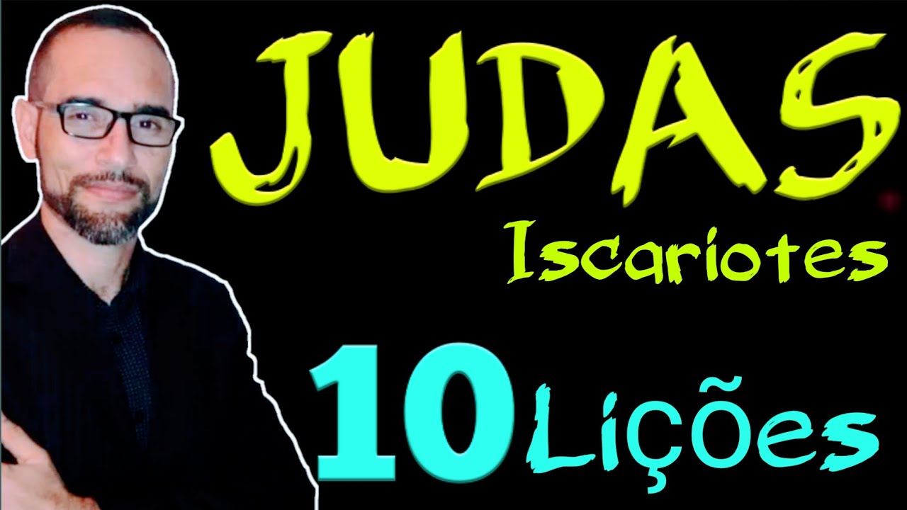 ✅ Pregação sobre Judas Iscariotes. 10 Lições | Amilton Deolindo