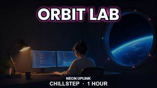 Deep Focus Music — Orbit Lab | Work, Study & Coding · Chillstep [1 Hour]