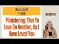 Ministering - That Ye Love One Another; as I Have Loved You - Kristen M Yee - 0131 Episode cover