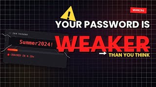 Why Your Password Is Weaker Than You Think (And How To Fix It)