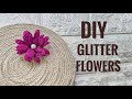Easy diy  glitter foam sheet flowereasy flowers making glitter foam sheet craft