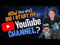 How Did I Start My YOUTUBE Channel