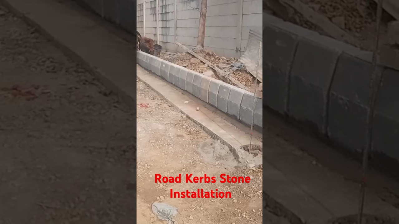 Road Kerbs Stone Installation.